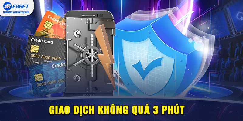 Giao dịch không quá 3 phút khi truy cập vào F88BET