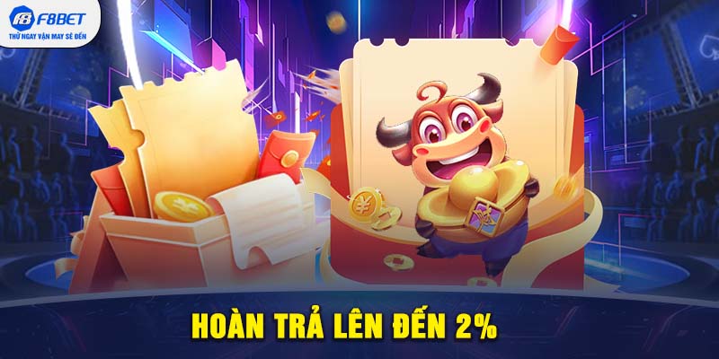 Hoàn trả lên đến 2% 